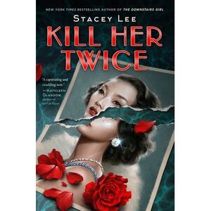 Kill Her Twice -- Stacey Lee
